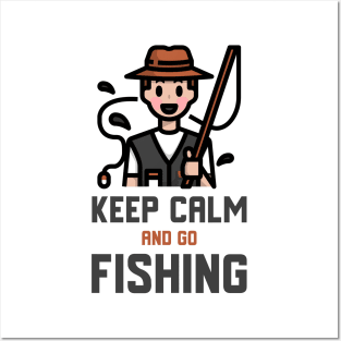 Keep Calm And Go Fishing Posters and Art